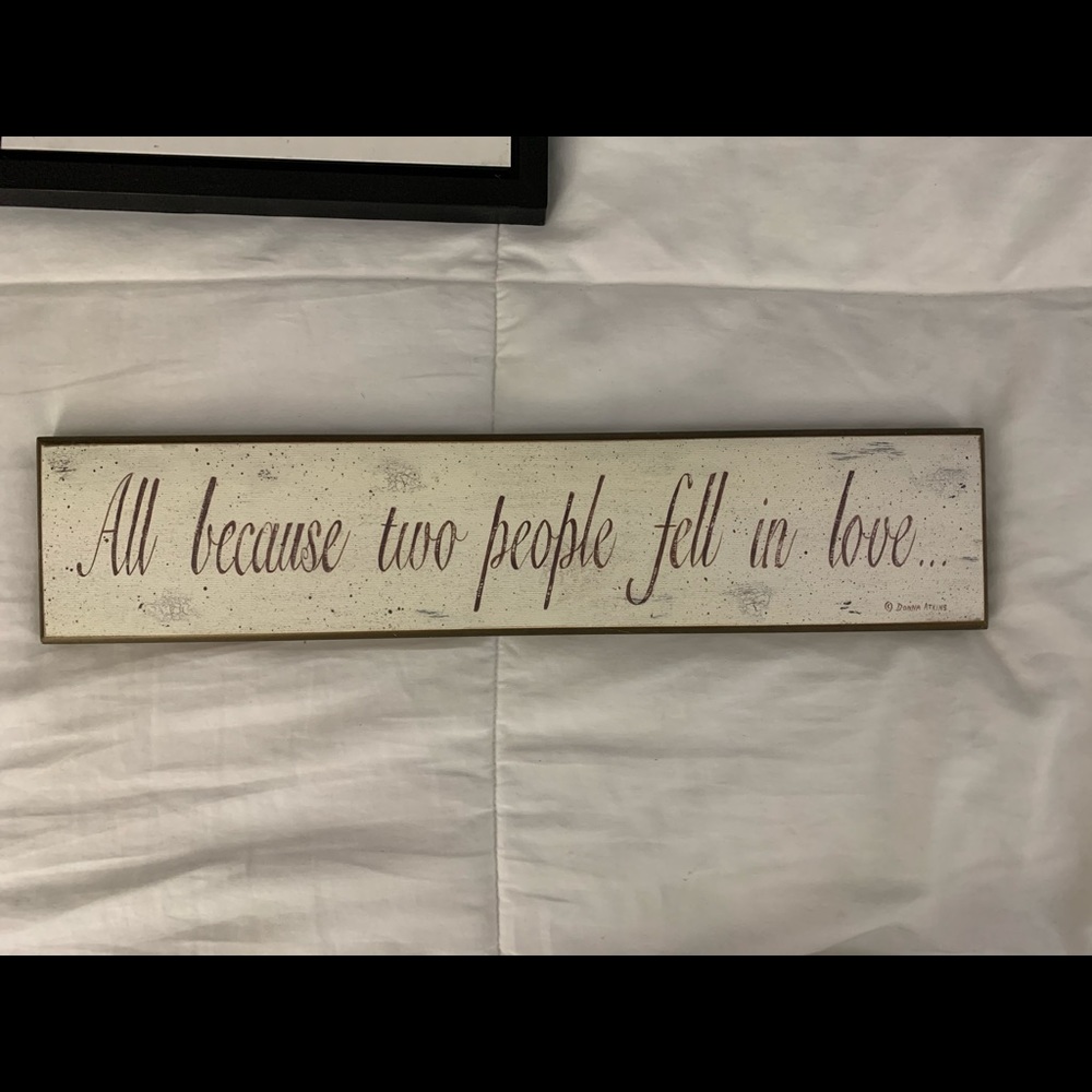 All Because Two People Fell in Love Plaque